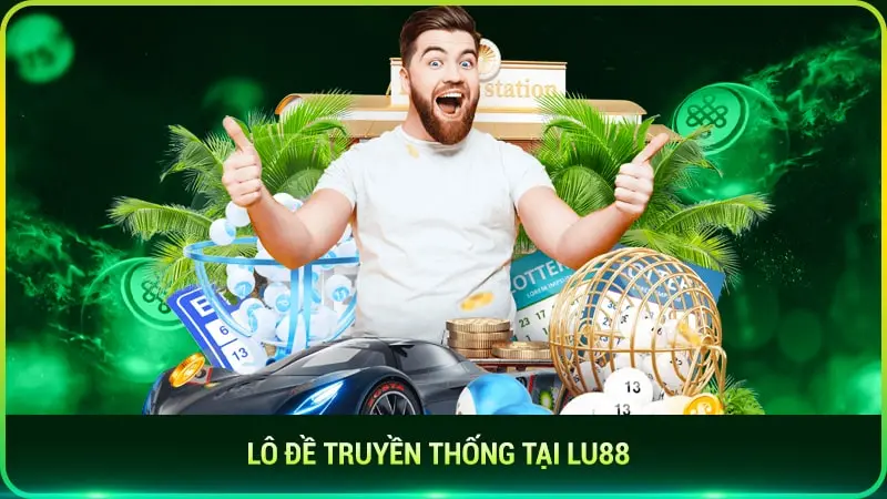 Lô đề chuyền thống tại lu88 