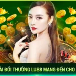 Top game bài đổi thưởng Lu88 mang đến cho thành viên 